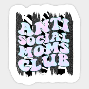 Antisocial Moms Club Sticker